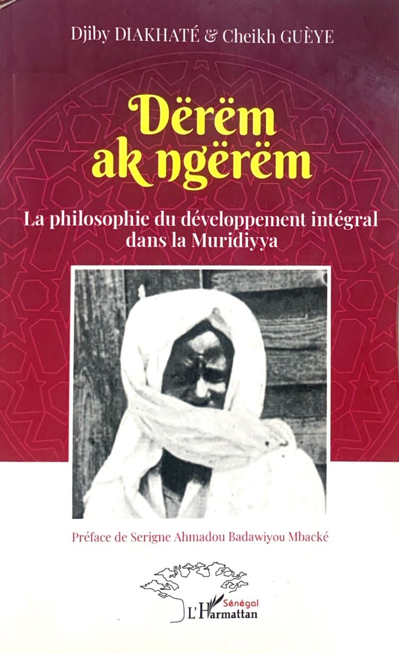 Dërëm ak ngërëm La philosophie du développement intégral dans la Muridiyya