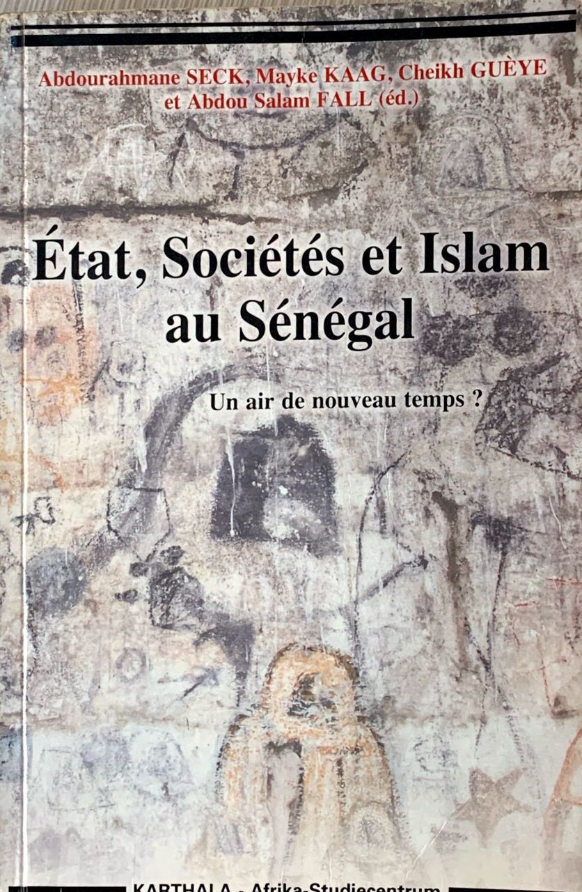 État, Sociétés et Islam au Sénégal - Un air de nouveau temps ?